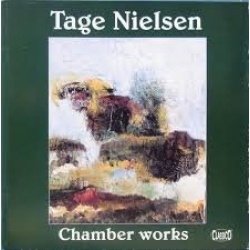 Tage Nielsen - Chamber Works